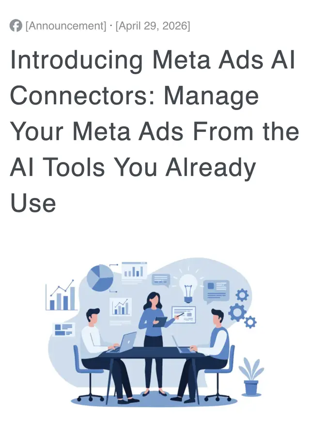 Meta for Business duyurusu: Introducing Meta Ads AI Connectors: Manage Your Meta Ads From the AI Tools You Already Use
