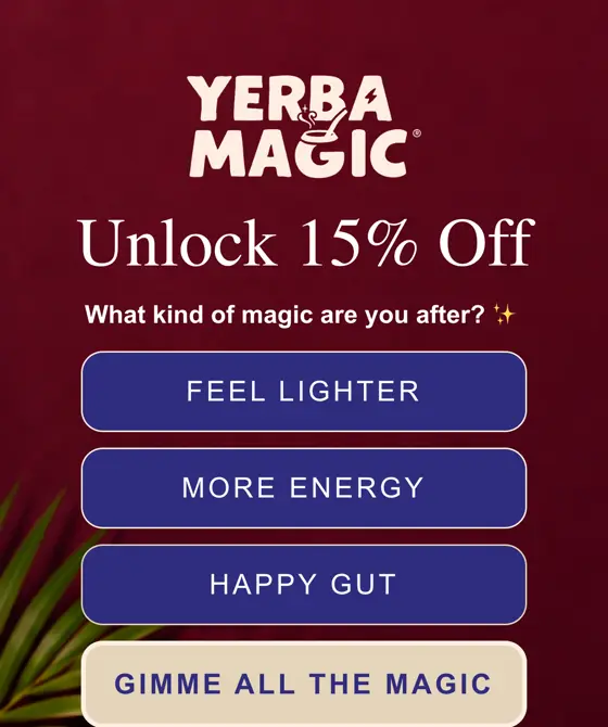 Yerba Magic mobil e-posta pop-up'ı: Unlock 15% Off, What kind of magic are you after? Feel Lighter, More Energy, Happy Gut